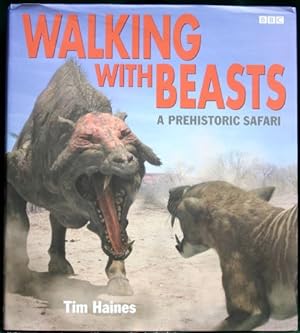 Bild des Verkufers fr Walking with Beasts; A Prehistoric Safari zum Verkauf von Sapience Bookstore