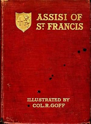 Seller image for ASSISI OF SAINT FRANCIS together with THE INFLUENCE OF THE FRANCISCAN LEGEND ON ITALIAN ART for sale by Pendleburys - the bookshop in the hills