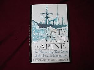 Seller image for Ghosts of Cape Sabine. The Harrowing True Story of the Greely Expedition. for sale by BookMine