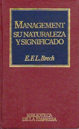 Imagen del vendedor de MANAGEMENT. SU NATURALEZA Y SIGNIFICADO. Trad. Joaqun M SIlvestre Benach. a la venta por angeles sancha libros