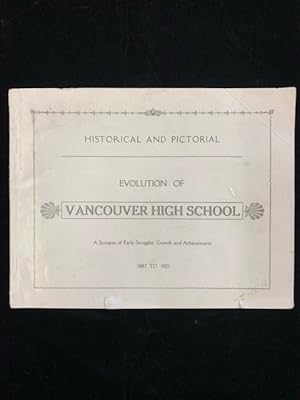 Historical and Pictorial Evolution of Vancouver High School 1887-1921