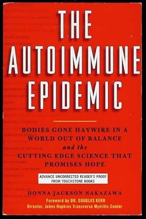 The Autoimmune Epidemic: Bodies Gone Haywire in a World Out of Balance - And the Cutting Edge Sci...