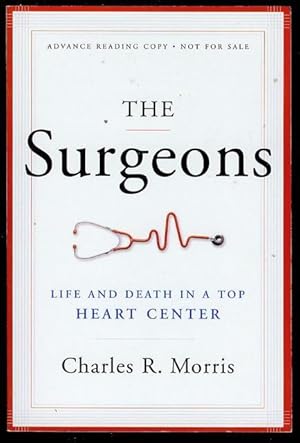 Immagine del venditore per The Surgeons: Life and Death in a Top Heart Center venduto da Bookmarc's