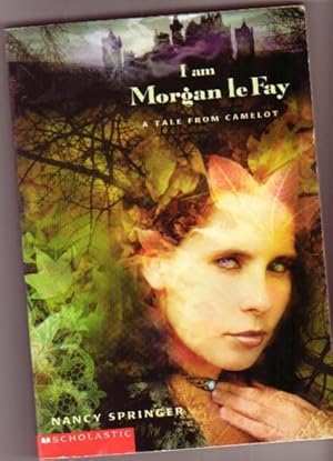 Seller image for I am Morgan le Fay: A Tale from Camelot for sale by Nessa Books