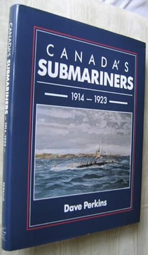 Canada's Submariners, 1914-1923 -(submarines)-