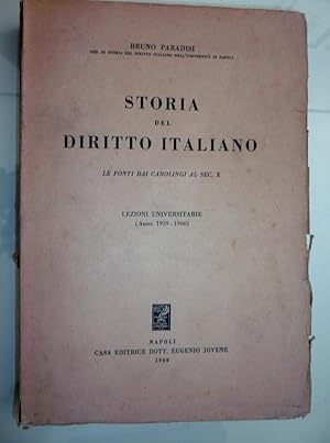 "STORIA DEL DIRITTO ITALIANO - LE FONTI DAI CAROLINGI AL SEC. X Lezioni Universitarie ( Anno 1959...