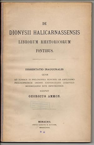 De Dionysii Halicarnassensis librorum rhetoricorum Fontibus. Dissertation.