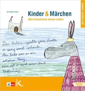 Immagine del venditore per Kinder & Mrchen : Was Erwachsene wissen sollten venduto da AHA-BUCH GmbH