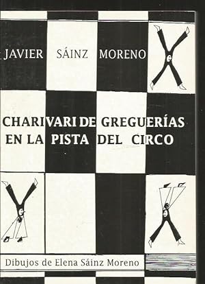 Immagine del venditore per CHARIVARI DE GREGUERIAS EN LA PISTA DEL CIRCO venduto da Desvn del Libro / Desvan del Libro, SL