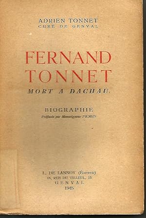 Seller image for Fernand Tonnet mort a Dachau-Biographie for sale by Librairie l'Aspidistra