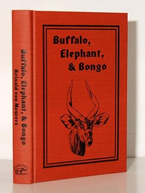 Buffalo, Elephant & Bongo. Alone in the Savannas and Rain Forests of the Cameroon.
