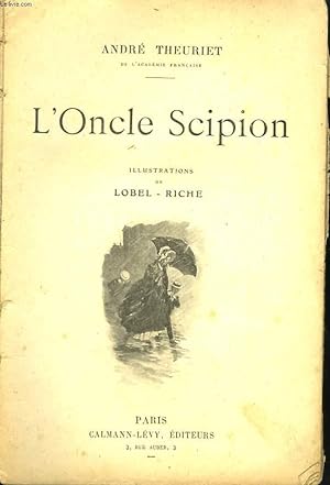 Bild des Verkufers fr L'ONCLE SCIPION. NOUVELLE COLLECTION ILLUSTREE N11. zum Verkauf von Le-Livre
