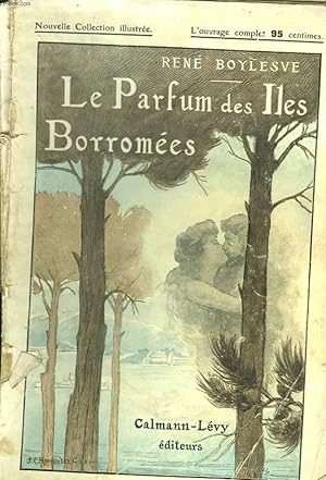 Image du vendeur pour LE PARFUM DES ILES BORROMEES. NOUVELLE COLLECTION ILLUSTREE N 21. mis en vente par Le-Livre