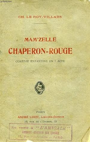 Bild des Verkufers fr MAM'ZELLE CHAPERON-ROUGE, COMEDIE ENFANTINE EN 1 ACTE zum Verkauf von Le-Livre