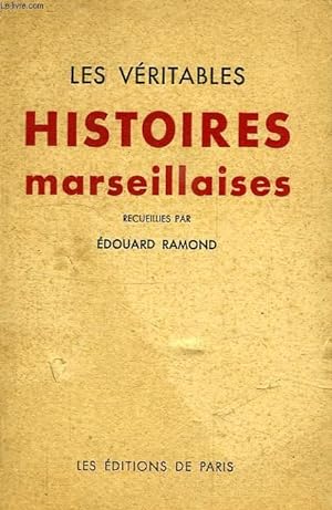 Bild des Verkufers fr LES VERITABLES HISTOIRES MARSEILLAISES zum Verkauf von Le-Livre