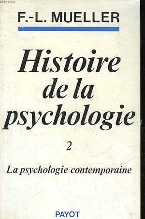 Image du vendeur pour HISTOIRE DE LA PSYCHOLOGIE - TOME 2 - LA PSYCHOLOGIE CONTEMPORAINE mis en vente par Le-Livre