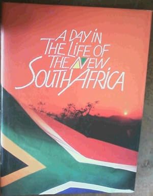 Immagine del venditore per A Day in the Life of the New South Africa: This Book Is Dedicated to Those South Africans Who Will Never See It venduto da Chapter 1