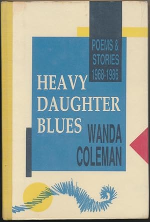 Heavy Daughter Blues: Poems and Stories 1968-1986.