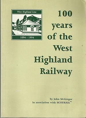 One Hundred Years of the West Highland Railway