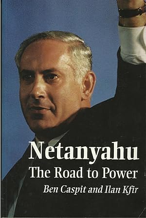 NETANYAHU: The Road to Power