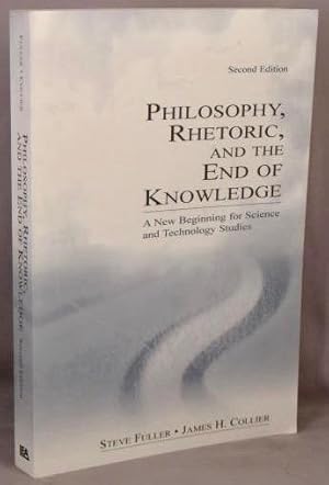 Seller image for Philosophy, Rhetoric, and the End of Knowledge; A New Beginning for Science and Technology Studies. for sale by Bucks County Bookshop IOBA