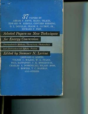 Image du vendeur pour Selected Papers on New Techniques for Energy Conversion: Thermoelectric Methods; Thermionic, Photovoltaic, and Electrochemical Effects; Fusion mis en vente par Orca Knowledge Systems, Inc.