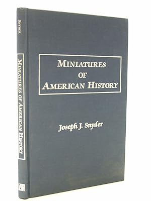 Imagen del vendedor de MINIATURES OF AMERICAN HISTORY a la venta por Stella & Rose's Books, PBFA