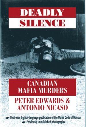 DEADLY SILENCE Canadian Mafia Murders