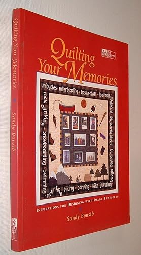 Quilting Your Memories Inspirations for Designing with Image Transfers