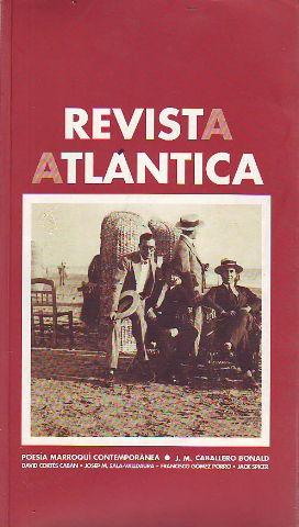 REVISTA ATLÁNTICA. Nº 22, POESÍA MARROQUÍ CONTEMPORÁNEA.- JOSÉ MANUEL CABALLERO BONALD. DAVID COR...