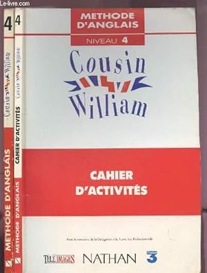 Image du vendeur pour COUSIN WILLIAM - METHODE D'ANGLAIS + CAHIER D'ACTIVITE - NIVEAU 4. mis en vente par Le-Livre