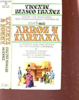 Seller image for ARROZ Y TARTANA - LA NOVELA MAS VALENCIANA DEL VALENCIANO UNIVERSAL. for sale by Le-Livre