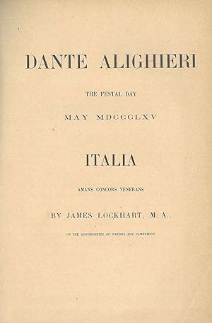 Dante Alighieri the Festal Day. May 1865. Italia. Amans concors venerans
