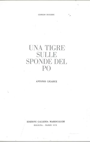 Una tigre sulle sponde del Po. Antonio Ligabue