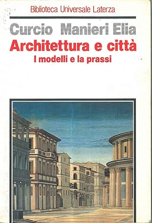 Architettura e città. I modelli e la prassi