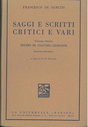 Saggi e scritti critici e vari. Volume ottavo: studi su Giacomo Leopardi. Seconda ristampa a cura...