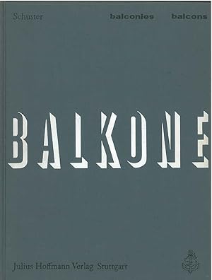 Balkone, Laubengange und Terassen aus aller Welt. Bauelemente Band iv