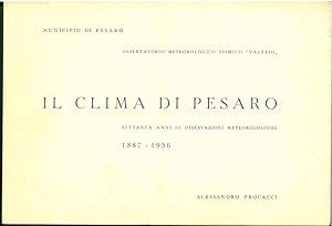 Il clima di Pesaro. Settanta anni di osservazioni meteorologiche (1887-1956). Osservatorio meteor...