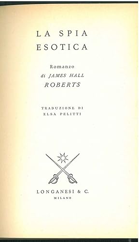 Bild des Verkufers fr La spia esotica Traduzione di E. Pelitti zum Verkauf von Studio Bibliografico Orfeo (ALAI - ILAB)