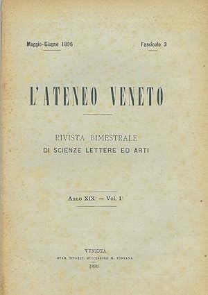 L' Ateneo Veneto. Rivista bimestrale di scienza lettere ed arti. Serie XIX, vol. I, maggio-giugno...