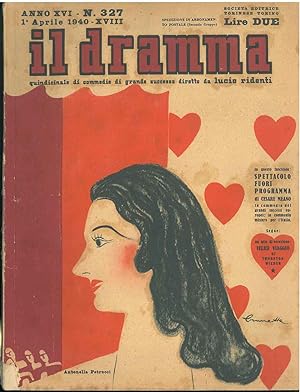 Il dramma: quindicinale di commedie di grande sucesso. 1940, n. 327 In copertina caricatura di An...