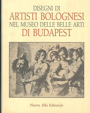 Bild des Verkufers fr Disegni di artisti bolognesi nel museo delle belle arti di Budapest zum Verkauf von Studio Bibliografico Orfeo (ALAI - ILAB)