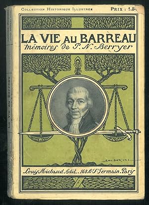 La vie au barreau. Souvenir de Pierre-Nicolas Berryer