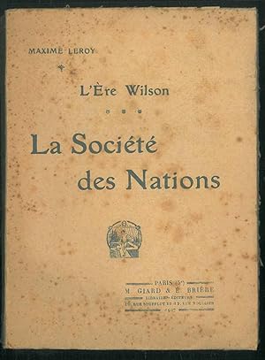 L' ère Wilson. La Société des Nations