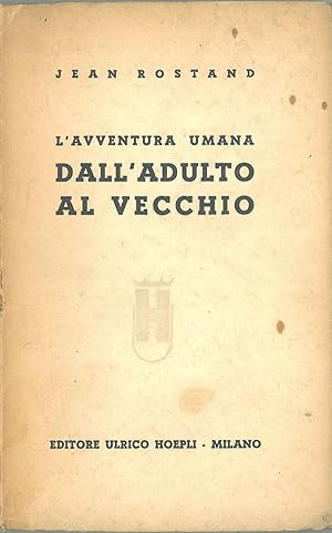 L' avventura umana. Dall'adulto al vecchio