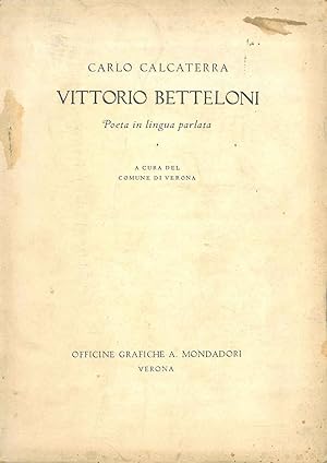 Vittorio Betteloni. Poeta in lingua parlata A cura del Comune di Verona