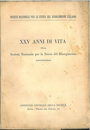 xxv anni di vita della Società Nazionale per la Storia del Risorgimento (cronistoria)