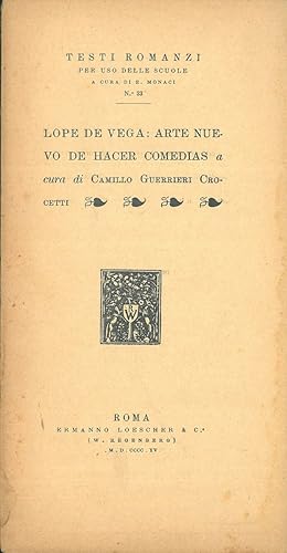 Arte nuevo de hacer comedias en este tiempo. Dirigido a la academia de Madrid A cura di C. Guerri...