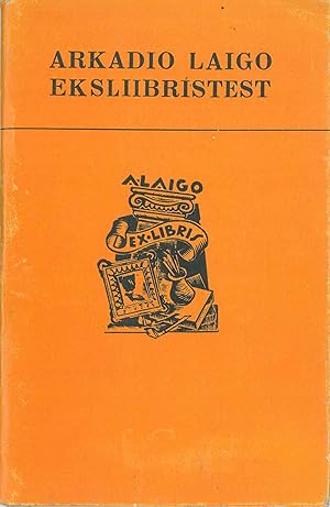 Seller image for Arkadio Laigo ex liibristest for sale by Studio Bibliografico Orfeo (ALAI - ILAB)