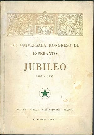 40-a universala kongreso de esperanto. Jubileo 1905-1955. Bologna, 1955